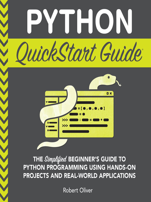 Title details for Python QuickStart Guide by Robert Oliver - Available